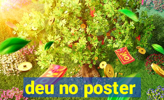 deu no poster